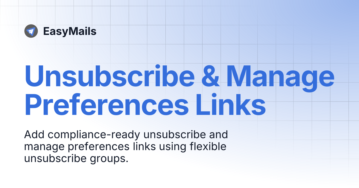 Unsubscribe & Manage Preferences Links | EasyMails